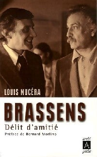 Brassens, délit d'amitié - Louis Nucera - Livre