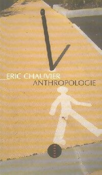 Livrenpoche : Anthropologie - Eric Chauvier - Livre