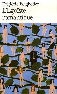 Livrenpoche : L'égoïste romantique - Frédéric Beigbeder - Livre
