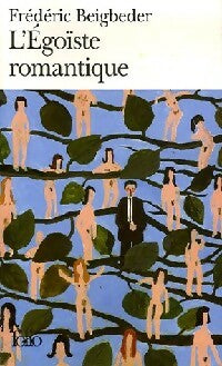 L'égoïste romantique - Frédéric Beigbeder -  Folio - Livre