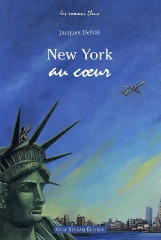 New York au coeur - Jacques Delval -  Les romans bleus - Livre