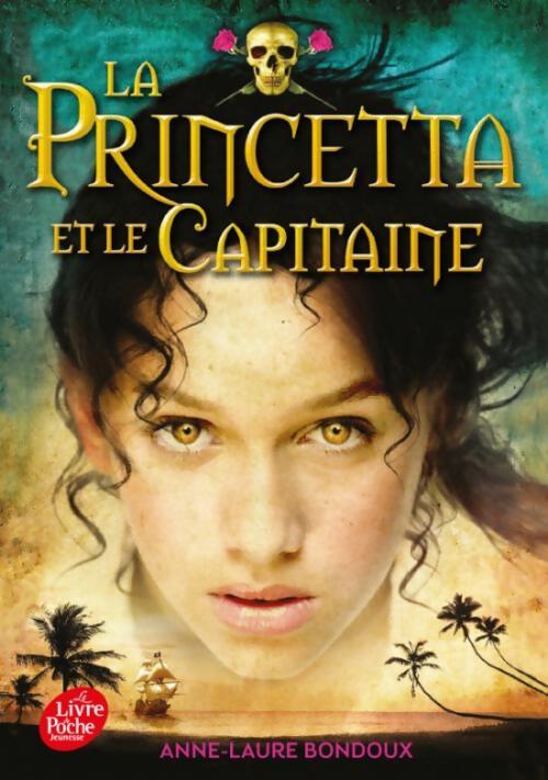 Livrenpoche : La princetta et le capitaine - Anne-Laure Bondoux - Livre
