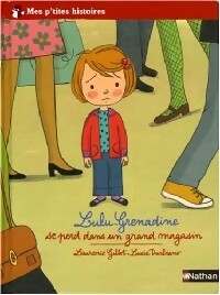 Livrenpoche : Lulu-Grenadine se perd dans un grand magasin - Laurence Gillot - Livre