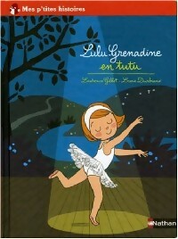 Livrenpoche : Lulu Grenadine en tutu - Laurence Gillot - Livre