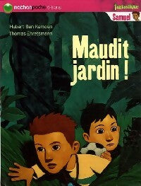 Livrenpoche : Samuel : Maudit jardin ! - Hubert Ben Kemoun - Livre