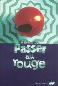 Livrenpoche : Passer au rouge - Hélène Vignal - Livre