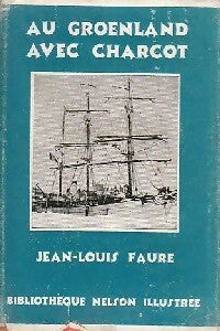Livrenpoche : Au Groënland, avec Charcot - Jean-Louis dr Faure - Livre