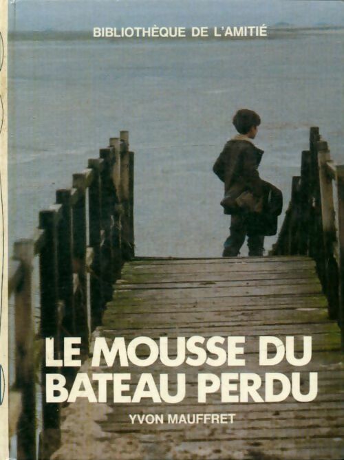 Livrenpoche : Le mousse du bateau perdu - Yvon Mauffret - Livre
