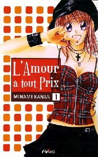 L'amour à tout prix Tome I - Minami Kanan - Livre