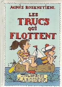Livrenpoche : Les trucs qui flottent - Agnès Rosenstiehl - Livre