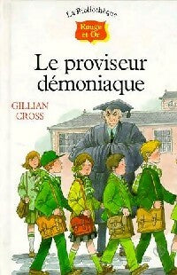 Le proviseur démoniaque - Gillian Cross -  La bibliothèque Rouge et Or - Livre