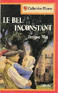 Le bel inconstant - Denyse Mai -  Blason - Livre