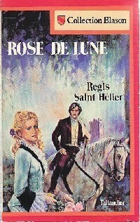 Livrenpoche : Rose de lune - Régis Saint-Hélier - Livre
