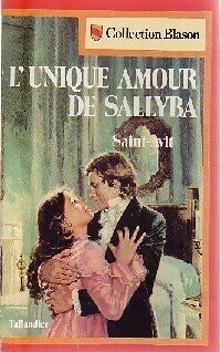 Livrenpoche : L'unique amour de Sallyba - Saint-Avit - Livre