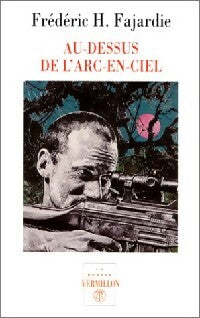 Livrenpoche : Au-dessus de l'arc-en-ciel - Frédéric H. Fajardie - Livre