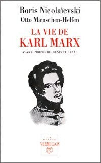 Livrenpoche : La vie de Karl Marx - Boris Nicolaïevski, Otto Maenchen-Helfen - Livre