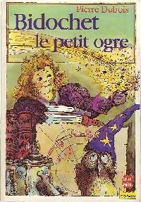 Livrenpoche : Bidochet le petit ogre - Pierre Dubois - Livre