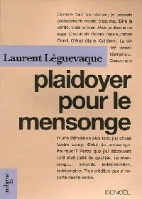 Livrenpoche : Plaidoyer pour le mensonge - Laurent Lèguevaque - Livre