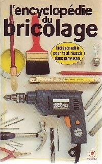 Livrenpoche : L'encyclopédie du bricolage - Collectif - Livre