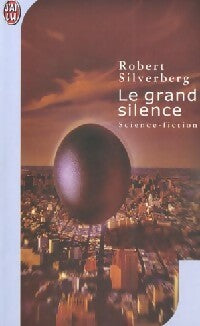 Livrenpoche : Le grand silence - Robert Silverberg - Livre
