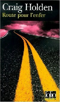 Livrenpoche : Route pour l'enfer - Craig Holden - Livre