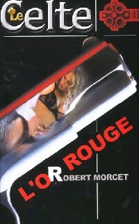Livrenpoche : L'or rouge - Robert Morcet - Livre