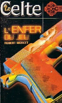 Livrenpoche : L'enfer du jeu - Robert Morcet - Livre
