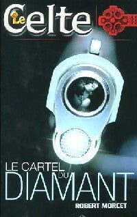 Livrenpoche : Le cartel du diamant - Robert Morcet - Livre