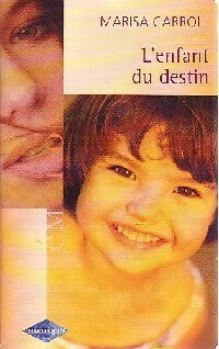 Livrenpoche : L'enfant du destin - Marisa Carroll - Livre