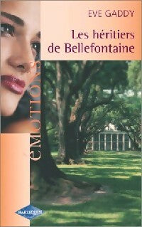 Livrenpoche : Les héritiers de Bellefontaine - Eve Gaddy - Livre