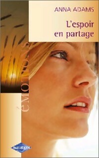 Livrenpoche : L'espoir en partage - Anna Adams - Livre