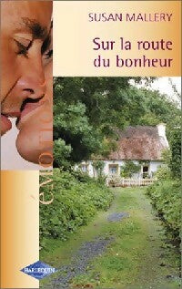 Sur la route du bonheur - Susan Mallery - Livre