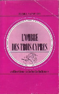 Livrenpoche : L'ombre des trois cyprès - Flora Saint-Gil - Livre