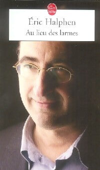 Livrenpoche : Au lieu des larmes - Eric Halphen - Livre