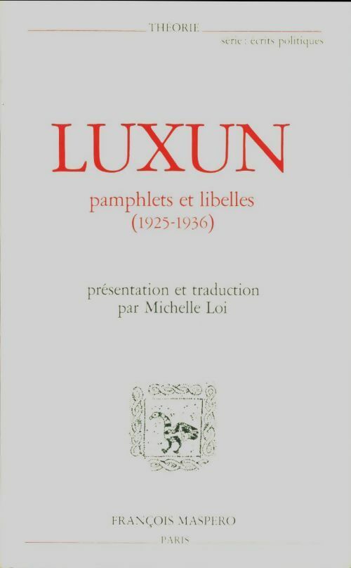 Pamphlets et libelles (1925-1936) - Luxun -  Théorie - Livre