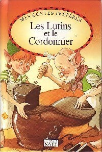 Les lutins et le cordonnier - Wilhelm Grimm - Livre