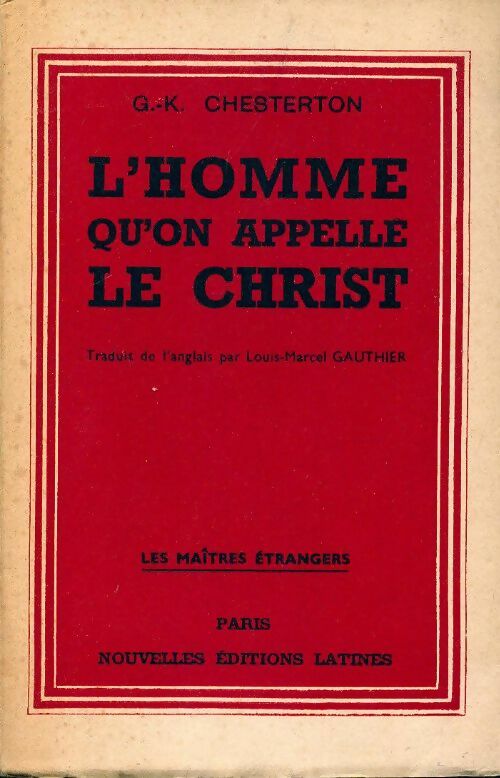 Livrenpoche : L'homme qu'on appelle le Christ - Gilbert Keith Chesterton - Livre