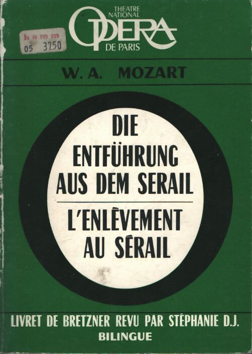 Die Entführung aus dem Serail / L'enlèvement au sérail ( bilingue) - Wolfgang Amadeus Mozart - Livre