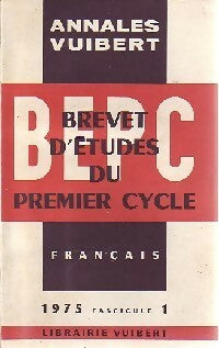 Livrenpoche : Annales du B.E.P.C. 1975 : Français fascicule 1  - Collectif - Livre