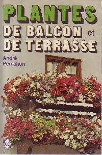 Livrenpoche : Plantes de balcon et de terrasse - André Perrichon - Livre