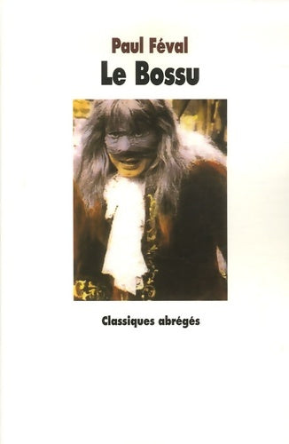 Livrenpoche : Le Bossu - Paul Féval - Livre