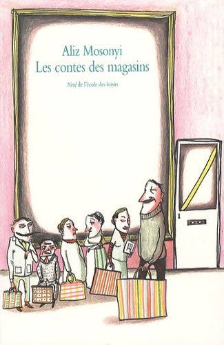 Livrenpoche : Les contes des magasins - Aliz Mosonyi - Livre