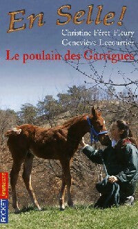 En selle Tome I : Le poulain des garrigues - Christine Féret-Fleury ; Geneviève Lecourtier -  Pocket - Livre