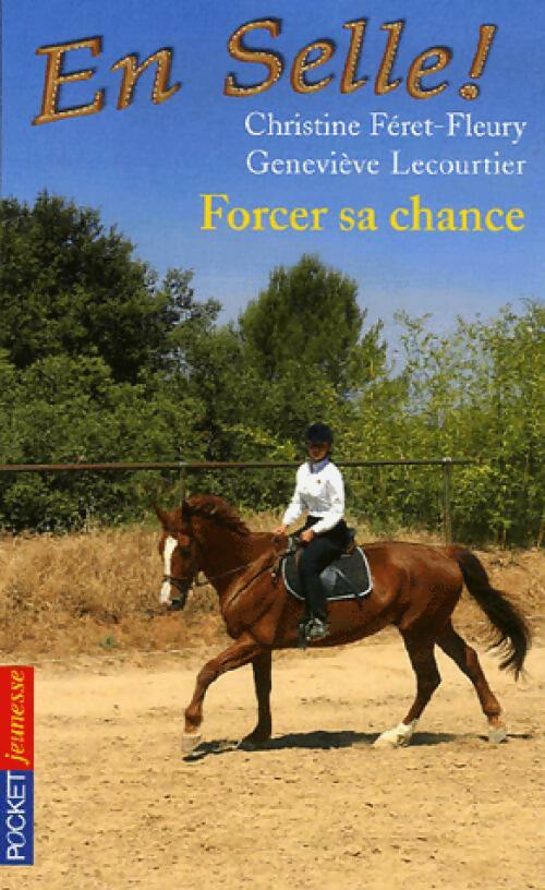Livrenpoche : En selle Tome II : Forcer sa chance - Christine Féret-Fleury, Geneviève Lecourtier - Livre