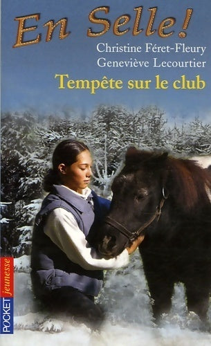 Livrenpoche : En selle Tome IV : Tempête sur le club - Geneviève Lecourtier, Anne Dufour - Livre