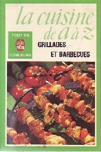 Livrenpoche : La cuisine de A à Z : Grillades et barbecues - Françoise Burgaud - Livre