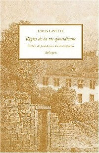 Règles de la vie quotidienne - Louis Lavelle -  Les carnets spirituels - Livre