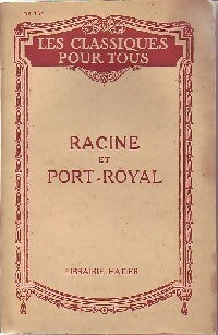 Racine et Port-Royal - Jean Racine -  Les classiques pour tous - Livre