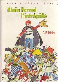 Livrenpoche : Alain Fernal l'intrépide - C.B. Hicks - Livre