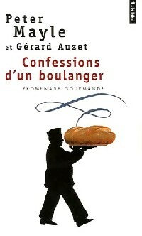 Livrenpoche : Confessions d'un boulanger - Peter Mayle - Livre